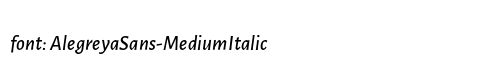 AlegreyaSans-MediumItalic Preview